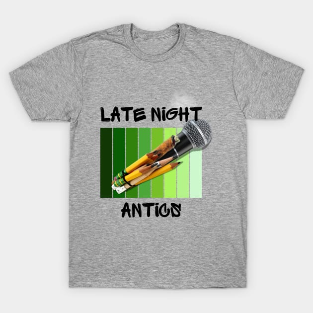 LATE NIGHT ANTICS: Writing, Rolling, & Rhyming T-Shirt by Veritè Kulture Vulture T-Shirts & Apparel